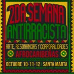 Desde el Caribe Colombiano nos complace compartir la programación de la II edición de la Semana Antirracista y Descolonial